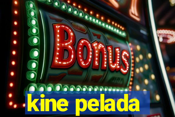 kine pelada